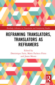Reframing Translators, Translators as Reframers by Dominique Faria, Marta Pacheco Pinto, Joana Moura, 9781032027746