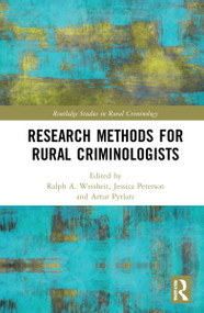 Research Methods for Rural Criminologists by Ralph A. Weisheit, Jessica Peterson, Artur Pytlarz, 9780367632908