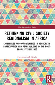 Rethinking Civil Society Regionalism in Africa by Dele Kogbe, 9781032190020