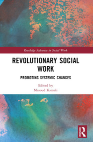 Revolutionary Social Work (Promoting Systemic Changes) - 9781032048413 by Masoud Kamali, 9781032048413