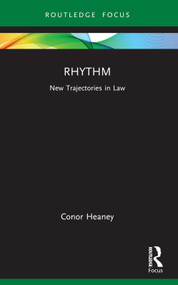 Rhythm (New Trajectories in Law) - 9781032395470 by Conor Heaney, 9781032395470