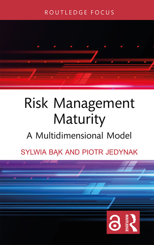 Risk Management Maturity (A Multidimensional Model) - 9781032362380 by Sylwia Bąk, Piotr Jedynak, 9781032362380