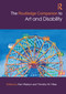 The Routledge Companion to Art and Disability by Keri Watson, Timothy W. Hiles, 9781032225944