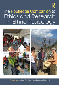The Routledge Companion to Ethics and Research in Ethnomusicology by Jonathan P. J. Stock, Beverley Diamond, 9780367630355