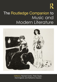 The Routledge Companion to Music and Modern Literature by Rachael Durkin, 9781032232874