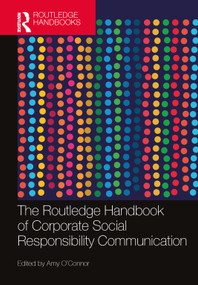The Routledge Handbook of Corporate Social Responsibility Communication by Amy O'Connor, 9781032027326