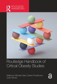 Routledge Handbook of Critical Obesity Studies by Michael Gard, Darren Powell, José Tenorio, 9781032162195