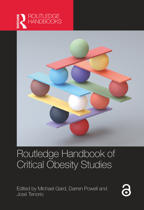 Routledge Handbook of Critical Obesity Studies by Michael Gard, Darren Powell, José Tenorio, 9781032162195