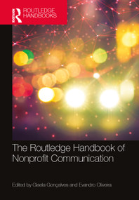 The Routledge Handbook of Nonprofit Communication by Gisela Gonçalves, Evandro Oliveira, 9780367772727