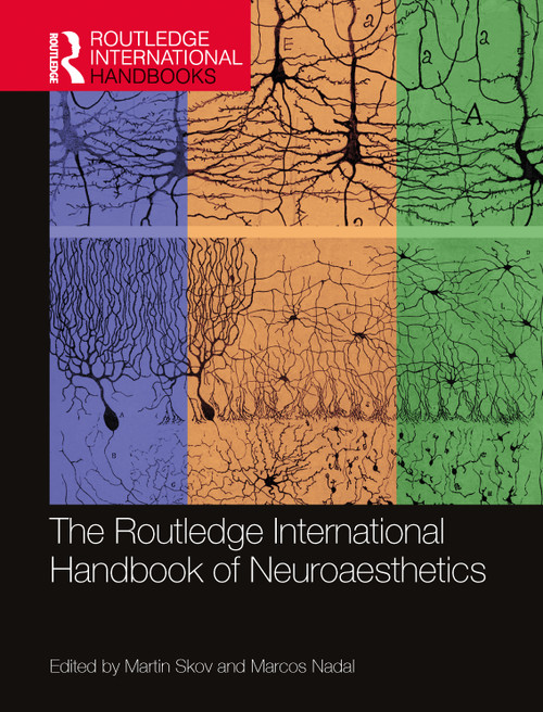 The Routledge International Handbook of Neuroaesthetics by Martin Skov, Marcos Nadal, 9781032348803