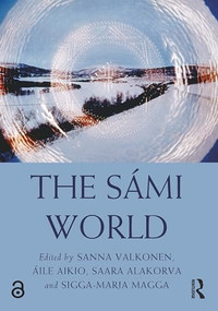 The Sámi World by Sanna Valkonen, Áile Aikio, Saara Alakorva, Sigga-Marja Magga, 9781032263243