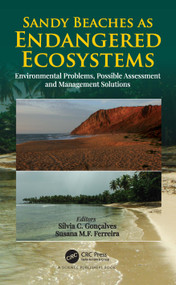 Sandy Beaches as Endangered Ecosystems (Environmental Problems, Possible Assessment and Management Solutions) by Sílvia Gonçalves, Susana Ferreira, 9781032172583