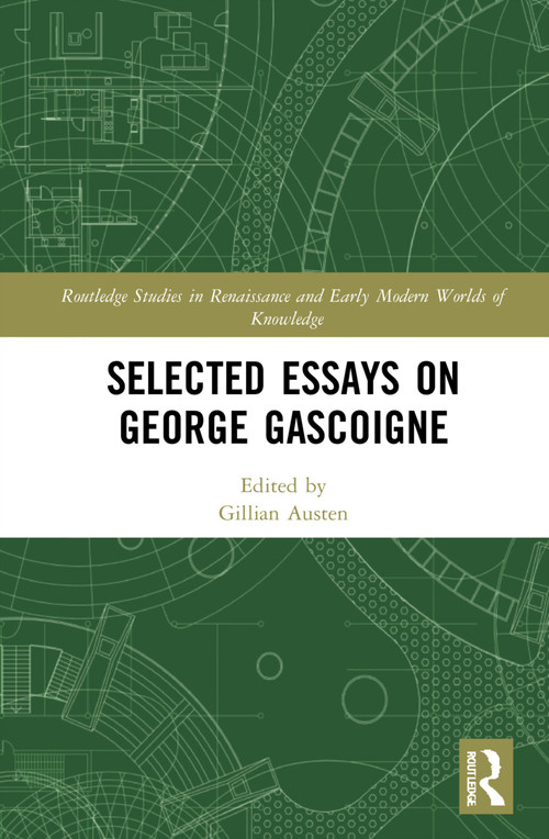 Selected Essays on George Gascoigne by Gillian Austen, 9780367630904
