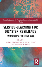 Service-Learning for Disaster Resilience (Partnerships for Social Good) by Lucia Velotti, Rebecca Morgenstern Brenner, Elizabeth A. Dunn, 9781032051819