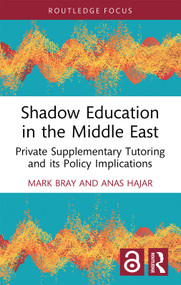 Shadow Education in the Middle East (Private Supplementary Tutoring and its Policy Implications) - 9781032329819 by Mark Bray, Anas Hajar, 9781032329819