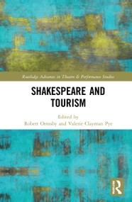 Shakespeare and Tourism by Robert Ormsby, Valerie Clayman Pye, 9781032316130