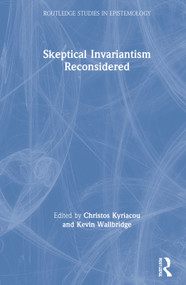 Skeptical Invariantism Reconsidered by Christos Kyriacou, Kevin Wallbridge, 9781032027463