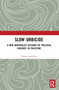 Slow Urbicide (A New Materialist Account of Political Violence in Palestine) - 9780367744137 by Dorota Golańska, 9780367744137