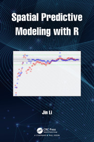 Spatial Predictive Modeling with R by Jin Li, 9780367550561