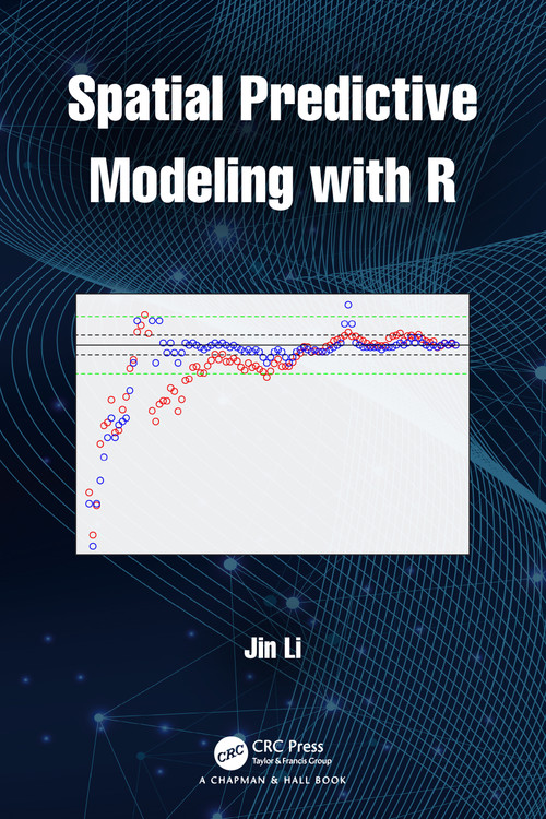 Spatial Predictive Modeling with R by Jin Li, 9780367550561