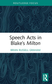 Speech Acts in Blake's Milton - 9781032379197 by Brian Russell Graham, 9781032379197