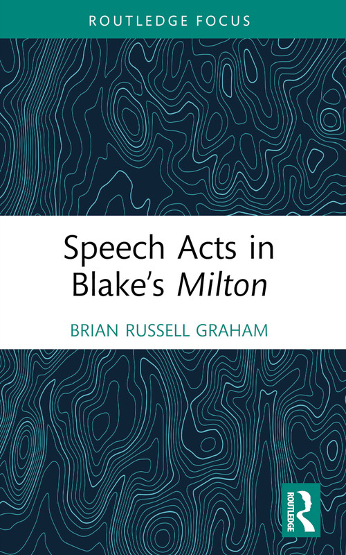 Speech Acts in Blake's Milton - 9781032379197 by Brian Russell Graham, 9781032379197