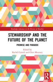 Stewardship and the Future of the Planet (Promise and Paradox) by Rachel Carnell, Chris Mounsey, 9781032112510