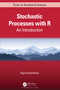 Stochastic Processes with R (An Introduction) by Olga Korosteleva, 9781032154732