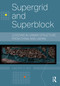 Supergrid and Superblock (Lessons in Urban Structure from China and Japan) by Xiaofei Chen, 9781032355221