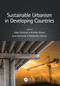Sustainable Urbanism in Developing Countries by Uday Chatterjee, Arindam Biswas, Jenia Mukherjee, Dinabandhu Mahata, 9780367675912