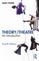 Theory/Theatre (An Introduction) by Mark Fortier, 9781032493626