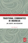 Traditional Communities in Indonesia (Law, Identity, and Recognition) by Lilis Mulyani, 9781032318103