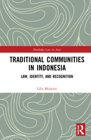 Traditional Communities in Indonesia (Law, Identity, and Recognition) by Lilis Mulyani, 9781032318103