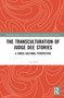 The Transculturation of Judge Dee Stories (A Cross-Cultural Perspective) by Yan Wei, 9781032314167