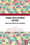 Tribal Development Report (Human Development and Governance) - 9781032001296 by Mihir Shah, P.S. Vijayshankar, Bharat Rural, 9781032001296