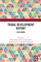 Tribal Development Report (Livelihoods) - 9781032001265 by Mihir Shah, P.S. Vijayshankar, Bharat Rural Livelihoods Foundation, 9781032001265