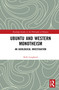 Ubuntu and Western Monotheism (An Axiological Investigation) by Kirk Lougheed, 9780367694210