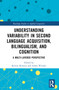 Understanding Variability in Second Language Acquisition, Bilingualism, and Cognition (A Multi-Layered Perspective) by Kristin Kersten, Adam Winsler, 9780367726416