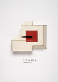 Ted Larsen: Works 2007-2023 by Ted Larsen, David Pagel, 9781955161305