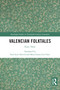 Valencian Folktales (Enric Valor) by Paul Scott Derrick, Maria-Lluïsa Gea-Valor, 9781032348711
