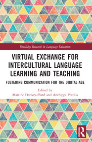 Virtual Exchange for Intercultural Language Learning and Teaching (Fostering Communication for the Digital Age) by Anthippi Potolia, Martine Derivry-Plard, 9781032344676
