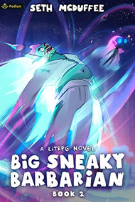 Big Sneaky Barbarian 2 (A LitRPG Novel) by Seth McDuffee, 9781039425286