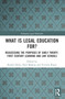 What is Legal Education for? (Reassessing the Purposes of Early Twenty-First Century Learning and Law Schools) by Rachel Dunn, Paul Maharg, Victoria Roper, 9781032344270