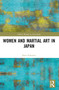 Women and Martial Art in Japan - 9781032187846 by Kate Sylvester, 9781032187846