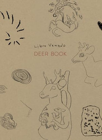 Cecilia Vicuña: Deer Book by Cecilia Vicuna, Cecilia Vicuna, Daniel Borzutzky, 9781955161114