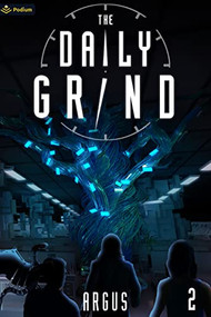 The Daily Grind 2 (A Slice-of-Life LitRPG) by Argus, 9781039433380