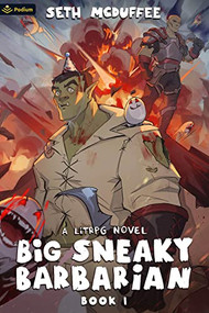Big Sneaky Barbarian (A LitRPG Novel) by Seth McDuffee, 9781039417991