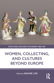 Women, Collecting, and Cultures Beyond Europe - 9781032137858 by Arlene Leis, 9781032137858