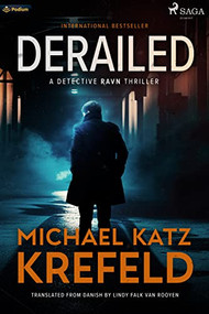 Derailed (A Detective Ravn Thriller) by Michael Katz Krefeld, Lindy Falk van Rooyen, 9781039433311