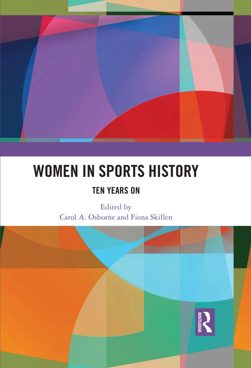 Women in Sports History (Ten Years On) by Carol A. Osborne, Fiona Skillen, 9781032335339